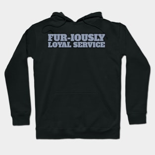 Furiously Loyal Lettering Design Hoodie